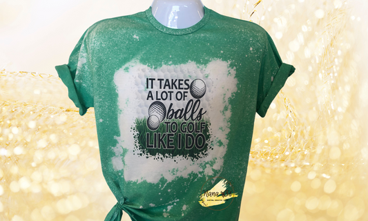 Its Takes A Lot Of Balls To Play Like I do T-Shirt