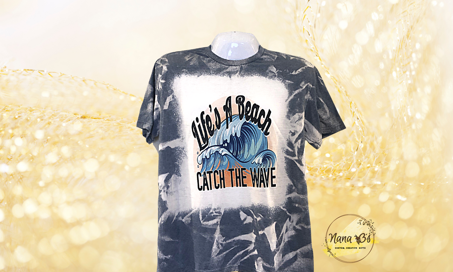 Life's a Beach Catch a Wave T-Shirt