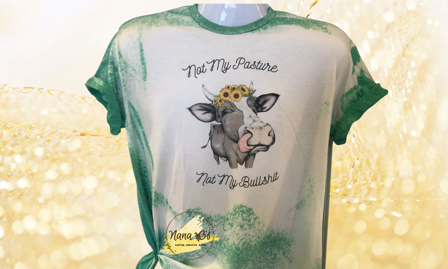 Heifer: Not My Pasture Not My Bullshit T-Shirt