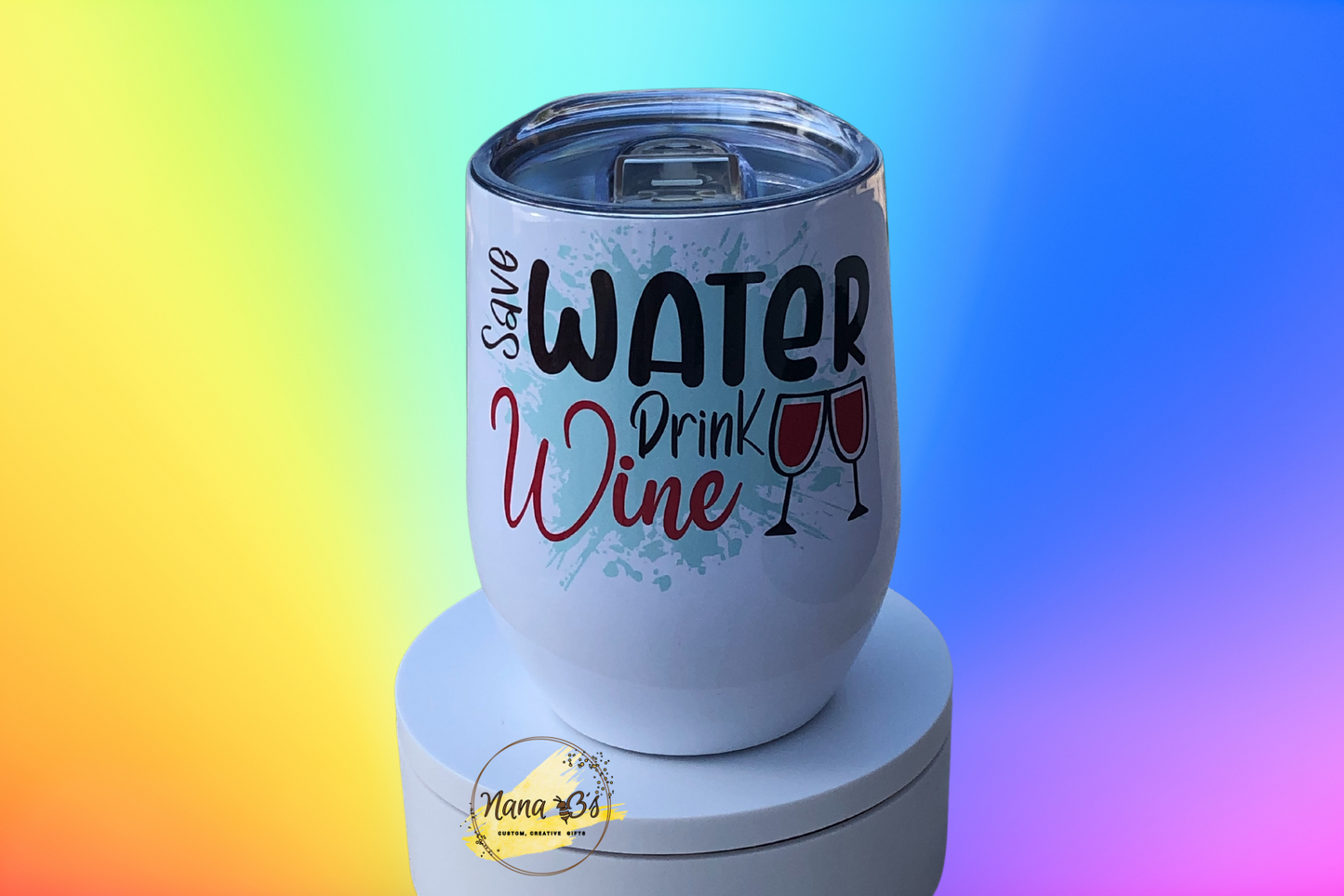 Save Water Drink Wine "Wine Tumbler"