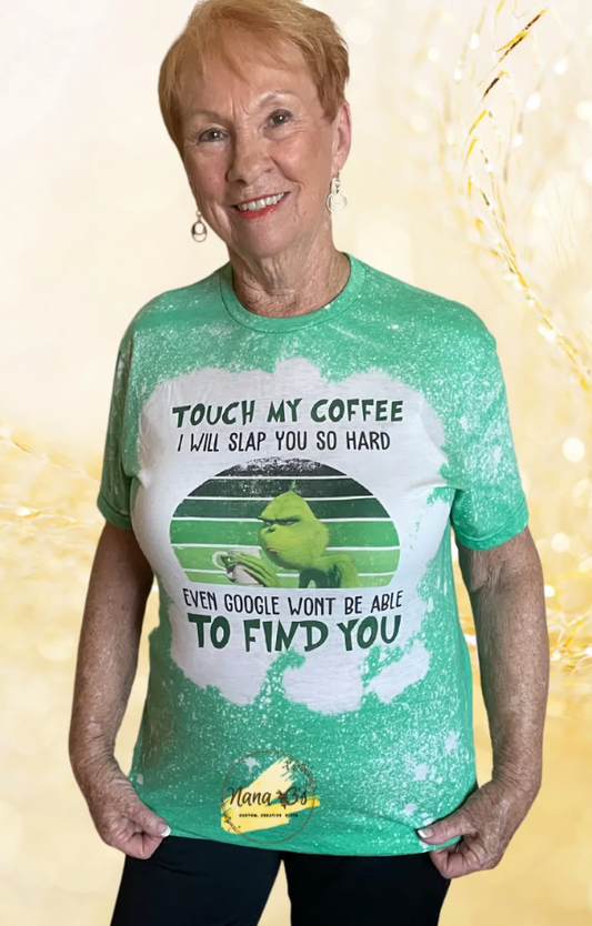 Touch my Coffee T-Shirt